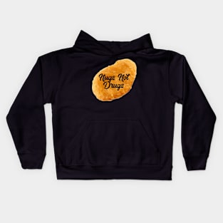 Nugs not Drugs Kids Hoodie